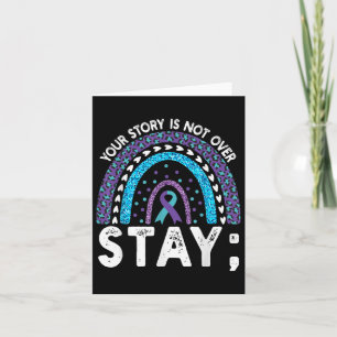 Your Story Is Not Over Stay Suicide Prevention Rai Card