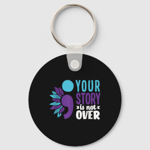 Your Story Is Not Over Support Suicide Prevention Keychain