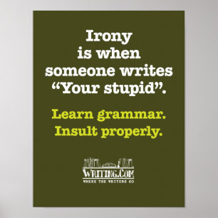 "Your Stupid" Poster