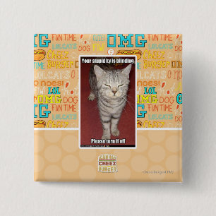 Your stupidity is blinding 2 inch square button