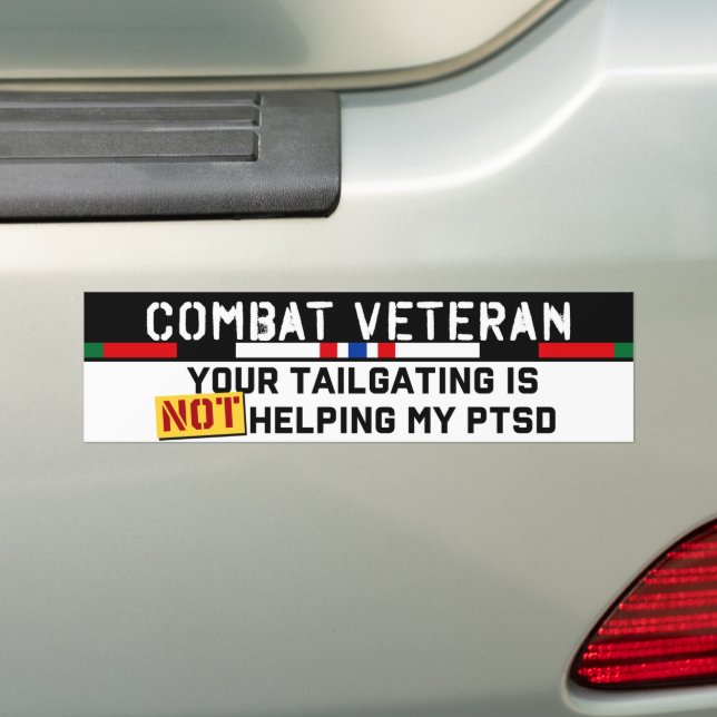 Your Tailgating Is Not Helping My PTSD Afghanistan Bumper Sticker (On Car)