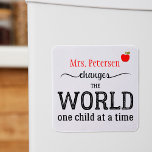 Your teacher name typography script quote magnet<br><div class="desc">Personalized "YOUR TEACHER changes the world one child at a time" thoughtful typography quote in red,  black and white. Make a thoughtful keepsake thank you gift for your teacher! ---- Please note that the background colour is changeable (after selecting CUSTOMIZE option).</div>