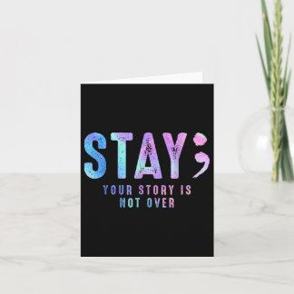 Your Tee Story Is Not Suicide Over Prevention Stay Card