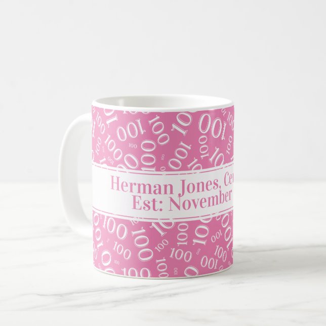 Your Text: 100th Birthday Number Pattern Pink Coffee Mug (Front Left)