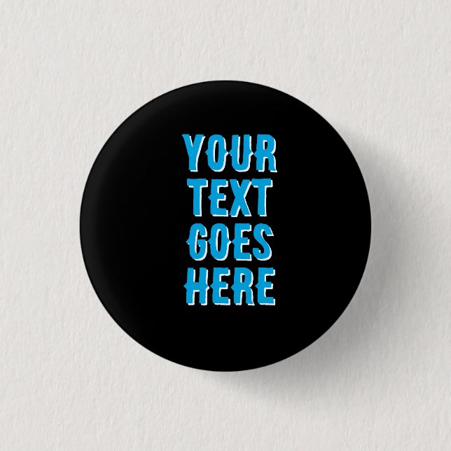 your text goes here, Pin Badge Button  (Devant)