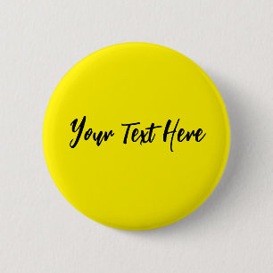 Your Text Here Custom Modern Script Font Yellow 2 Inch Round Button
