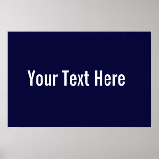 Your Text Here Custom Navy Blue Horizontal Poster