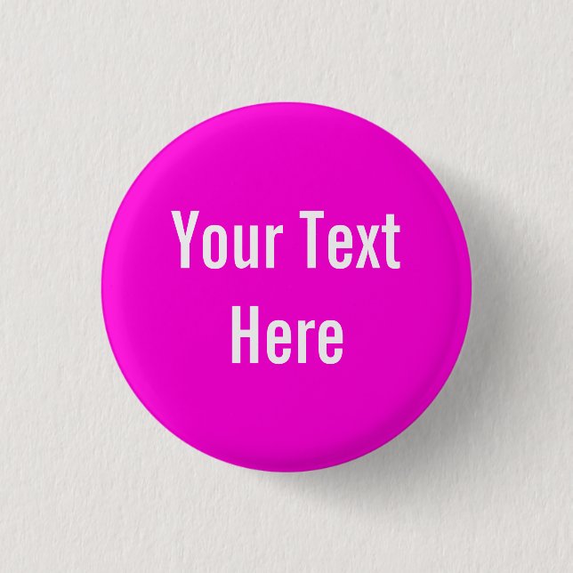 Your Text Here Custom Solid Pink Background Button (Front)