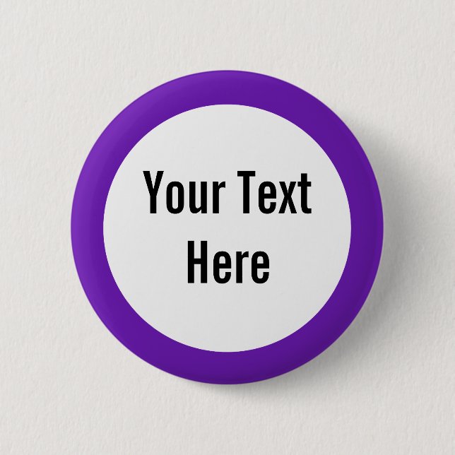 Your Text Here Purple Border Custom Button (Front)