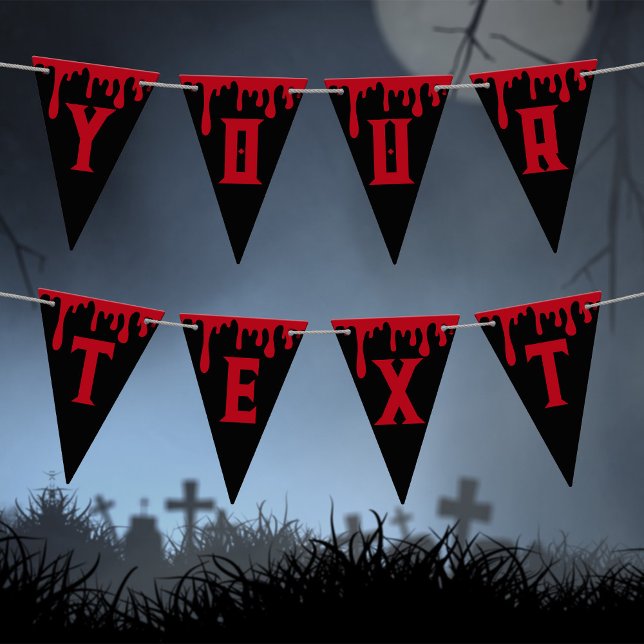 Your Text Here Red Black Dripping Blood Halloween  Bunting Flags (Black bunting with red blood and text)