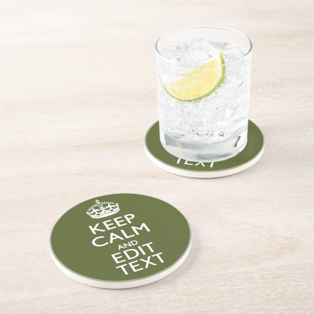 Your Text Keep Calm And on Olive Green Decor Coaster (Side)