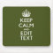 Your Text Keep Calm And on Olive Green Decor