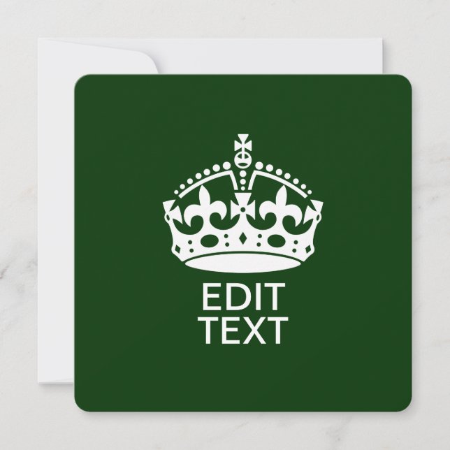 Your Text KEEP CALM CROWN on Green Customize it! (Front)