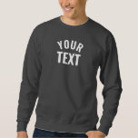 Your Text Mens Basic Modern Dark Grey Template Sweatshirt<br><div class="desc">Modern Elegant Add Your Text Name Here Template Men's Basic Dark Grey Sweatshirt.</div>