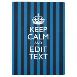 Your Text on Keep Calm Blue Stripes Clipboard