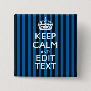 Your Text on Keep Calm Blue Stripes Decor 2 Inch Square Button