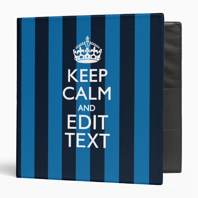 Your Text on Keep Calm Blue Stripes Decor Binder (Front/Inside)