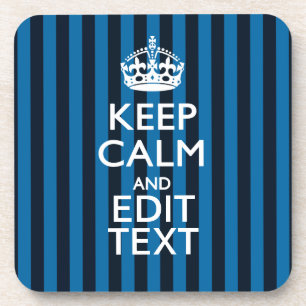 Your Text on Keep Calm Blue Stripes Decor Coaster