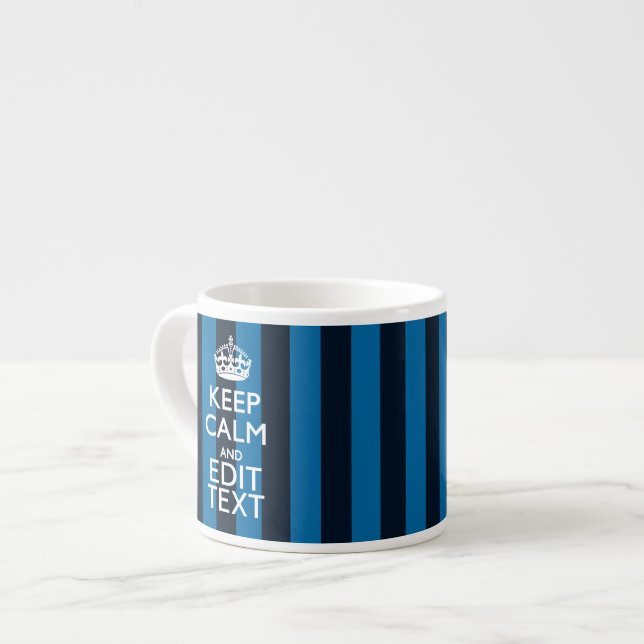 Your Text on Keep Calm Blue Stripes Decor Espresso Cup (Front Left)