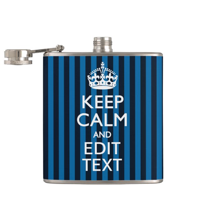 Your Text on Keep Calm Blue Stripes Decor Hip Flask (Opened)