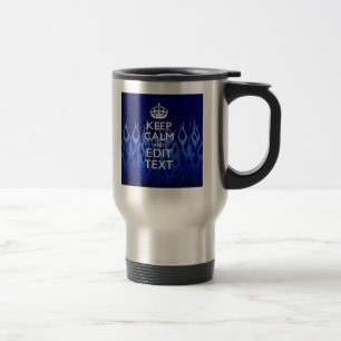 Your Text on Keep Calm on Navy Blue Racing Flames Travel Mug