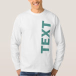 Your Text Or Name Mens Long Sleeve Modern Template T-Shirt<br><div class="desc">Your Text Or Name Upload Photo Design Business Logo Template Elegant Modern Mens Customizable Teal Green & White Long Sleeve T-Shirt.</div>