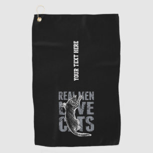Your Text Real Men Love Cats Scratchy Style  Golf Towel