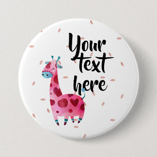 YOur text with pinl giraffe 3 Inch Round Button