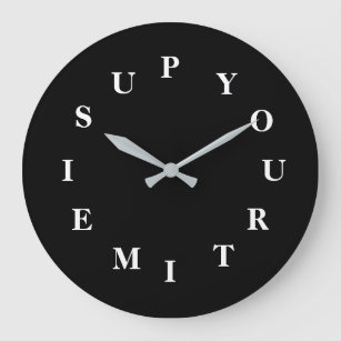 Your Time Is Up Black Round Clock by Janz