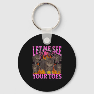 Your Toes Funny Cat Meme Bootleg Graphic Men Women Keychain