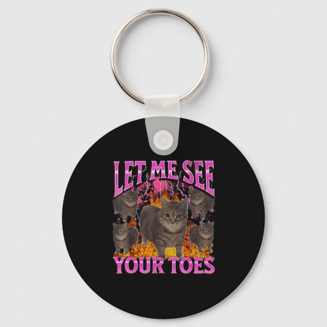 Your Toes Funny Cat Meme Bootleg Graphic Men Women Keychain (Front)