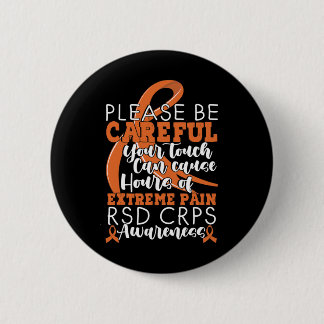 Your Touch Can Cause Extreme Pain Support CRPS Awa 2 Inch Round Button