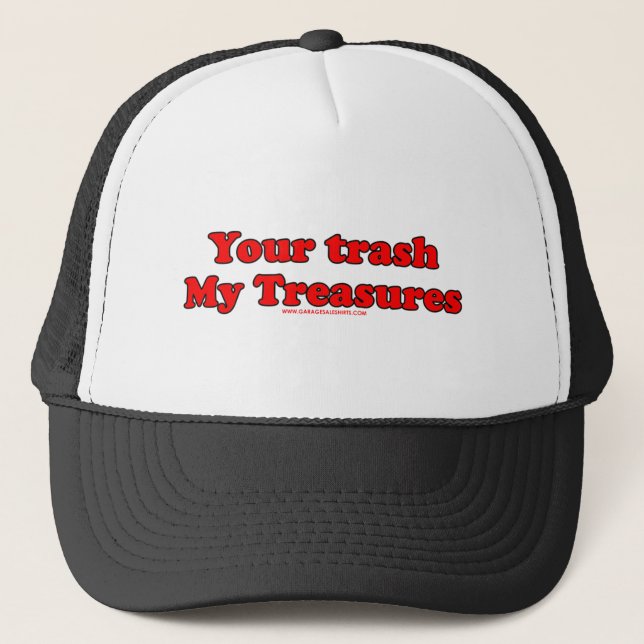 Your Trash My Treasures Trucker Hat (Front)