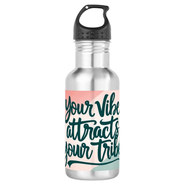 Your Vibe Attracts Your Tribe 532 Ml Water Bottle (Front)