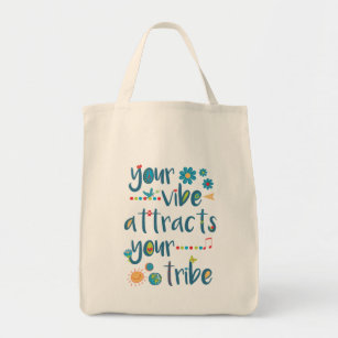 Your Vibe Attracts Your Tribe Tote Bag