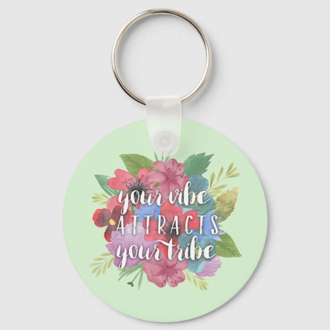 Your Vibe Attracts Your Tribe Wildflower Quote Keychain (Front)