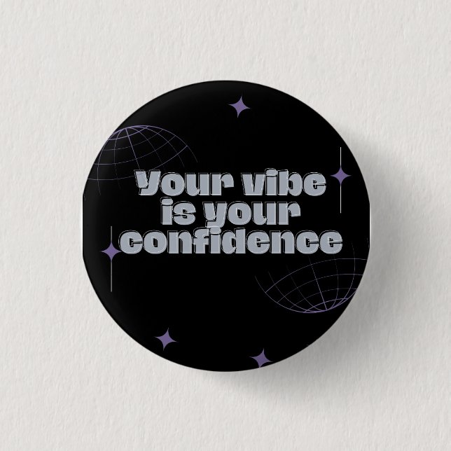 Your Vibe Is Your Confidence Tote Bag  1 Inch Round Button (Front)