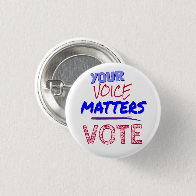 Your Voice Matters - VOTE 1 Inch Round Button (Front & Back)