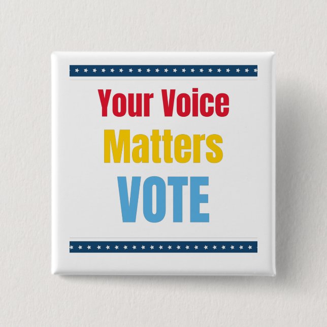 Your Voice Matters - Vote   2 Inch Square Button (Front)