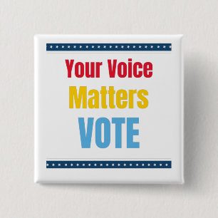 Your Voice Matters - Vote   2 Inch Square Button
