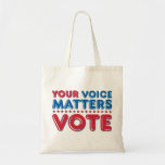 Your voice matters VOTE Tote Bag<br><div class="desc">Your voice matters,  Vote!</div>