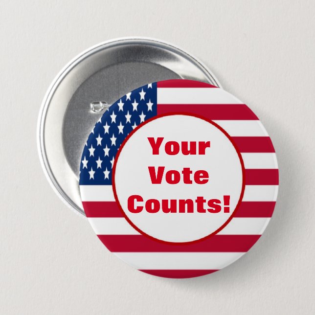Your Vote Counts! 3 Inch Round Button (Front & Back)