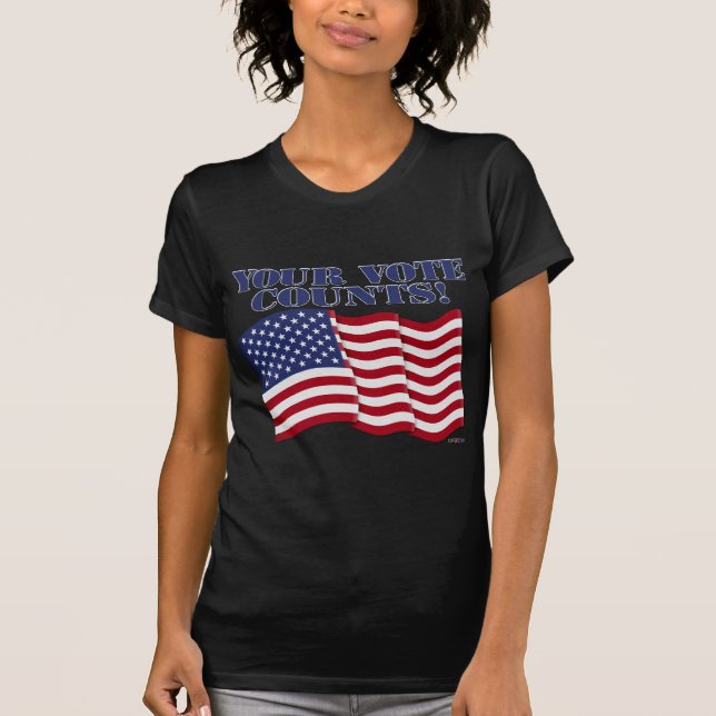 YOUR VOTE COUNTS! T-Shirt (Front)