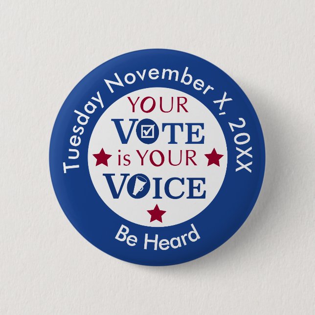Your Vote is Your Voice Custom Message 2 Inch Round Button (Front)