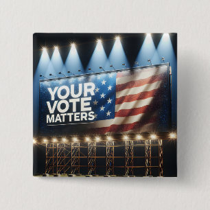 Your Vote Matters Billboard 2 Inch Square Button
