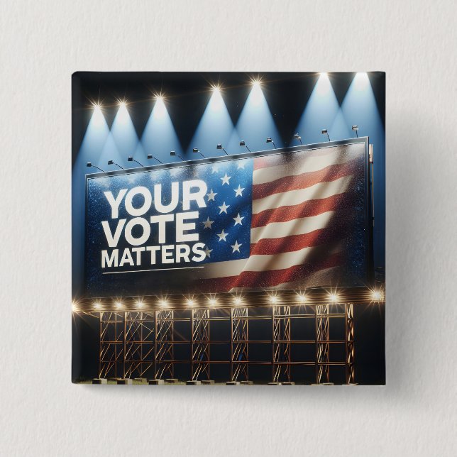 Your Vote Matters Billboard 2 Inch Square Button (Front)