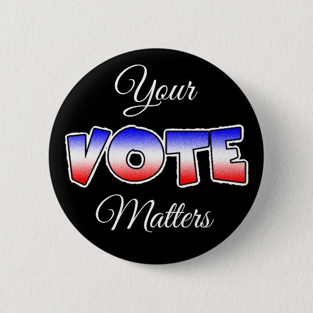 Your Vote Matters Elections Button (Front)