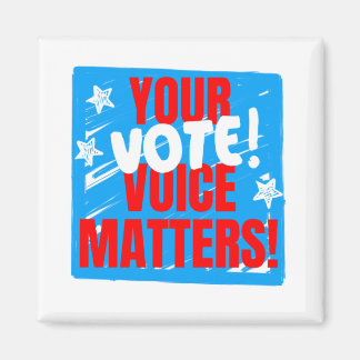 Your Vote/Voice Matters! Magnet