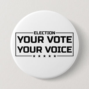 Your Vote Your Voice black font 3 Inch Round Button