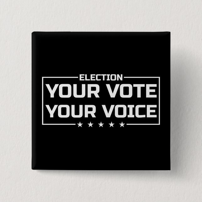 Your Vote Your Voice white font 2 Inch Square Button (Front)